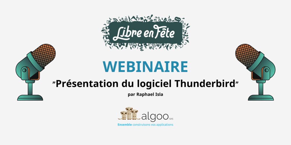 Libre en Fête. Webinaire : Préentation du logiciel Thunderbird